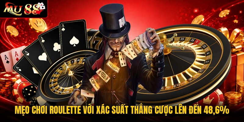Mẹo Chơi Roulette Với Xác Suất Thắng Cược Lên Đến 48,6%