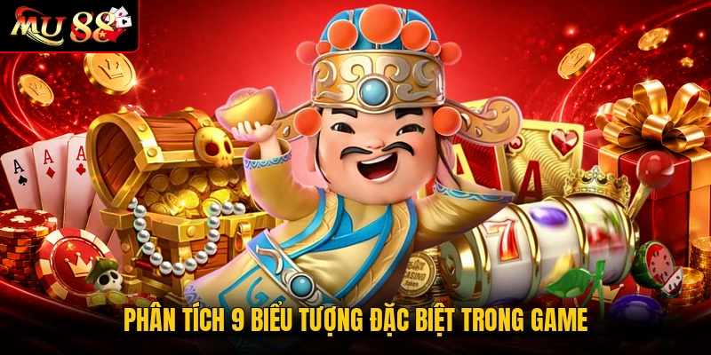 Phân tích 9 biểu tượng đặc biệt trong game